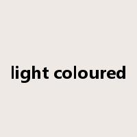 light coloured是什么意思