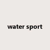 water sport是什么意思
