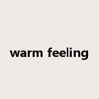 warm feeling是什么意思