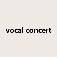 vocal concert是什么意思