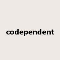 codependent是什么意思