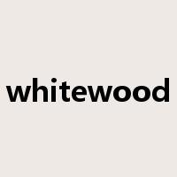 whitewood是什么意思