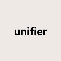 unifier是什么意思