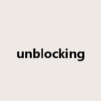 unblocking是什么意思