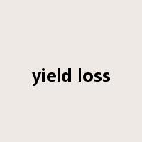 yield loss是什么意思