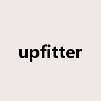 upfitter是什么意思