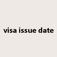 visa issue date是什么意思