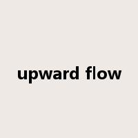 upward flow是什么意思