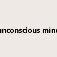 unconscious mind是什么意思