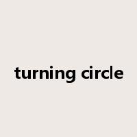 turning circle是什么意思