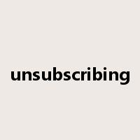 unsubscribing是什么意思