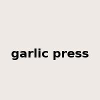 garlic press是什么意思