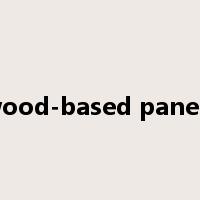 wood-based panels是什么意思