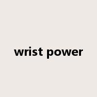 wrist power是什么意思