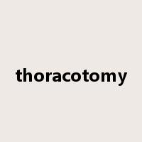 thoracotomy是什么意思