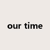 our time是什么意思