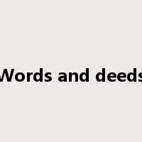 Words and deeds是什么意思