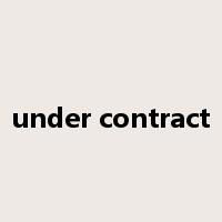 under contract是什么意思