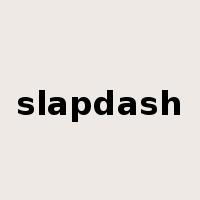 slapdash是什么意思