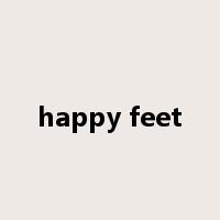 happy feet是什么意思