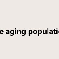the aging population是什么意思