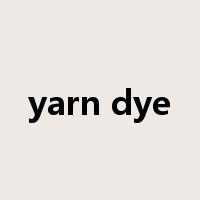 yarn dye是什么意思