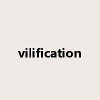 vilification是什么意思
