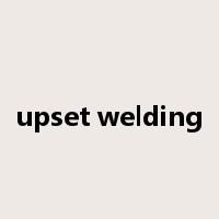 upset welding是什么意思
