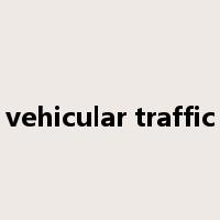 vehicular traffic是什么意思