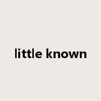 little known是什么意思