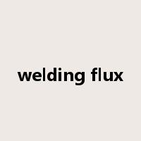 welding flux是什么意思