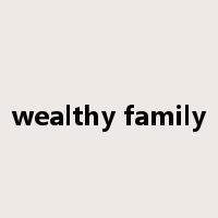 wealthy family是什么意思