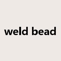 weld bead是什么意思