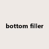 bottom filler是什么意思