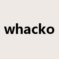whacko是什么意思