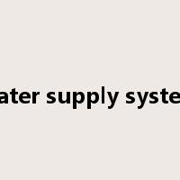 water supply system是什么意思