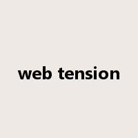 web tension是什么意思