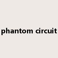 phantom circuit是什么意思