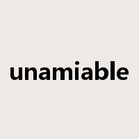 unamiable是什么意思