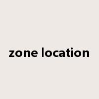 zone location是什么意思