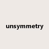 unsymmetry是什么意思