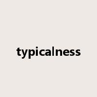 typicalness是什么意思