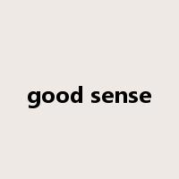good sense是什么意思
