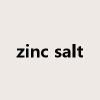 zinc salt是什么意思