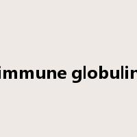 immune globulin是什么意思