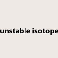 unstable isotope是什么意思
