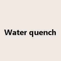 Water quench是什么意思