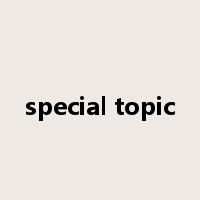 special topic是什么意思