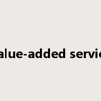 value-added service是什么意思