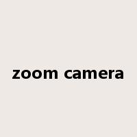 zoom camera是什么意思